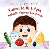 Yumurta Artu'yla Kahvaltı Yapmayı Seviyorum