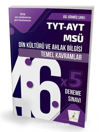 TYT-AYT-MSÜ Din Kültürü ve Ahlak Bilgisi Temel Kavramlar ve 46x5 Deneme Sınavı