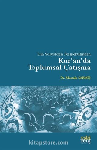 Din Sosyolojisi Perspektifinden Kur'an'da Toplumsal Çatışma