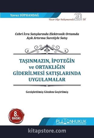 Taşınmazın, İpoteğin ve Ortaklığın Giderilmesi Satışlarında Uygulamalar