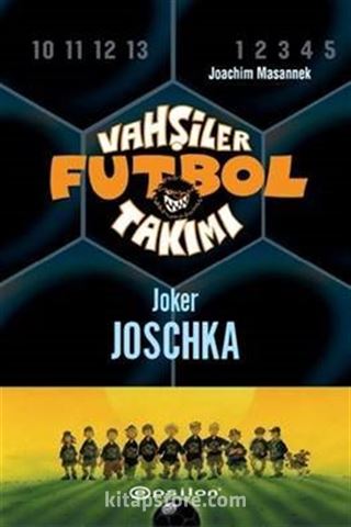 Vahşiler Futbol Takımı 9: Joker Joschka