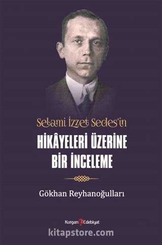 Selami İzzet Sedes'in Hikayeleri Üzerine Bir İnceleme