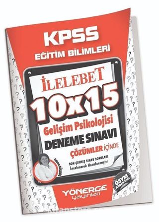 2023 KPSS Eğitim Bilimleri Gelişim Psikolojisi 10x15 Deneme Çözümlü