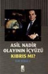 Asil Nadir Olayının İçyüzü