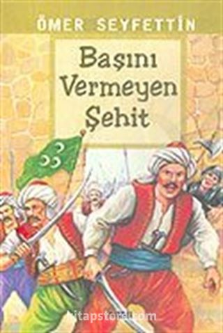 Başını Vermeyen Şehit