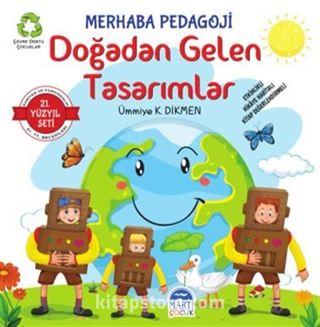 Doğadan Gelen Tasarımlar / Merhaba Pedagoji