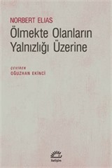 Ölmekte Olanların Yalnızlığı Üzerine