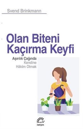 Olan Biteni Kaçırma Keyfi