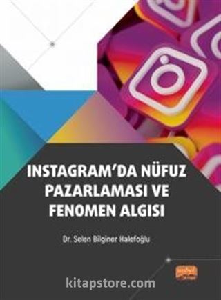 Instagram'da Nüfuz Pazarlaması ve Fenomen Algısı