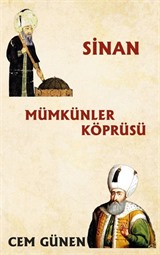 Mümkünler Köprüsü / Sinan