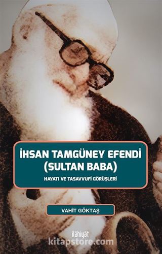 İhsan Tamgüney Efendi (Sultan Baba)