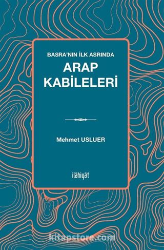 Basra'nın İlk Asrında Arap Kabileleri