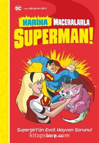 DC Harika Maceralarla Superman Supergirl'ün Evcil Hayvan Sorunu