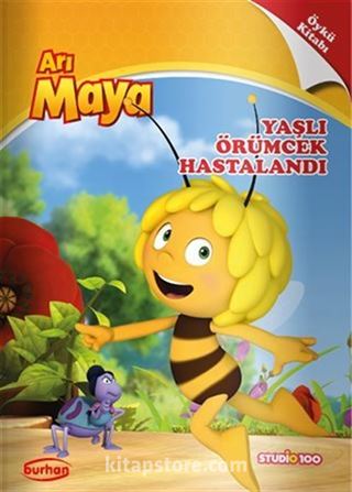 Arı Maya Öykü Kitapları / Yaşlı Örümcek Hastalandı