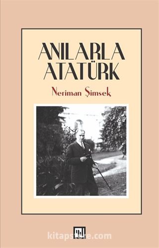 Anılarla Atatürk