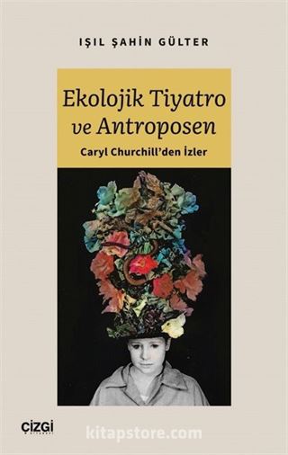 Ekolojik Tiyatro ve Antroposen