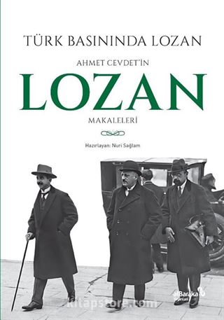 Türk Basınında Lozan: Ahmet Cevdet'in Lozan Makaleleri