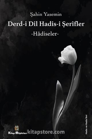 Derdi-i Dil Hadis-i Şerifler