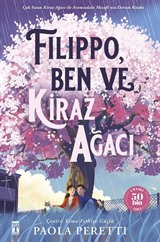 Filippo, Ben ve Kiraz Ağacı (Fleksi Kapak)