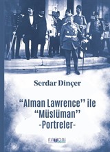 ''Alman Lawrence'' ile ''Müslüman'' Portreler