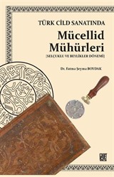 Türk Cilt Sanatında Mücellid Mühürleri (Selçuklu ve Beylikleri Dönemi)