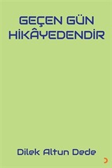 Geçen Gün Hikayedendir