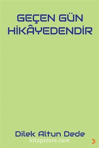 Geçen Gün Hikayedendir