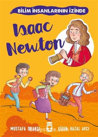 Isaac Newton / Bilim İnsanlarının İzinde