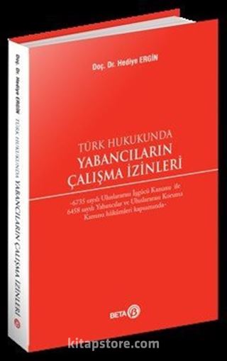 Türk Hukukunda Yabancıların Çalışma İzinleri