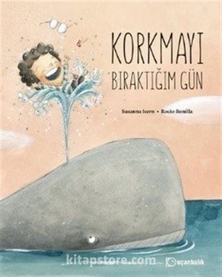 Korkmayı Bıraktığım Gün