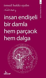 İnsan Endişeli Bir Damla Hem Parçacık Hem Dalga