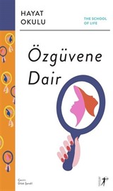 Özgüvene Dair / The School of Life / Hayat Okulu