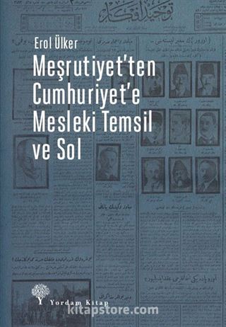 Meşrutiyet'ten Cumhuriyet'e Mesleki Temsil ve Sol