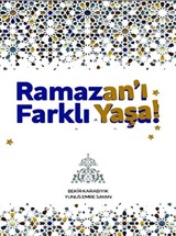 Ramazan'ı Farklı Yaşa