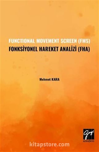 Functional Movement Screen (Fms) Fonksiyonel Hareket Analizi (Fha)