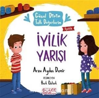 İyilik Yarışı / Güzel Dinim Tatlı Değerlerim