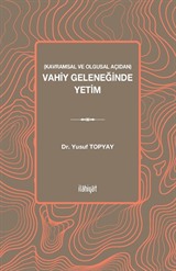 Kavramsal ve Olgusal Açıdan Vahiy Geleneğinde Yetim