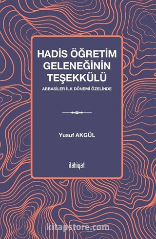 Hadis Öğretim Geleneğinin Teşekkülü