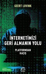 İnternetimizi Geri Almanın Yolu