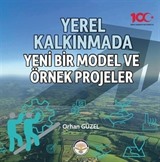 Yerel Kalkınmada Yeni Bir Model ve Örnek Projeler