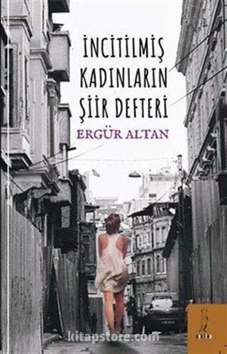 İncitilmiş Kadınların Şiir Defteri