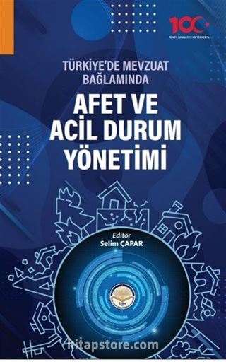 Türkiyede Mevzuat Bağlamında Afet ve Acil Durum Yönetimi