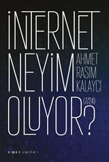 İnternet Neyim Oluyor? (7/24)