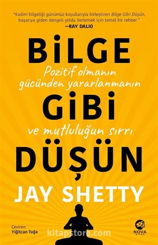 Bilge Gibi Düşün: Pozitif Olmanın Gücünden Yararlanmanın ve Mutluluğun Sırrı