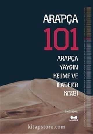 Arapça 101 / Arapça Yaygın Kelime ve İfadeler Kitabı