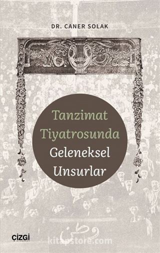 Tanzimat Tiyatrosunda Geleneksel Unsurlar