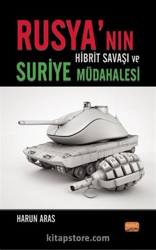 Rusya'nın Hibrit Savaşı ve Suriye Müdahalesi