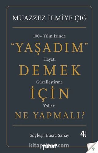 Yaşadım Demek İçin Ne Yapmalı?