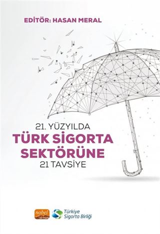 21. Yüzyılda Türk Sigorta Sektörüne 21 Tavsiye