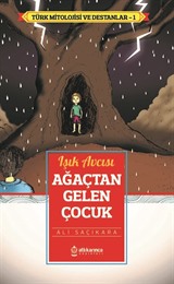 Işık Avcısı / Ağaçtan Gelen Çocuk